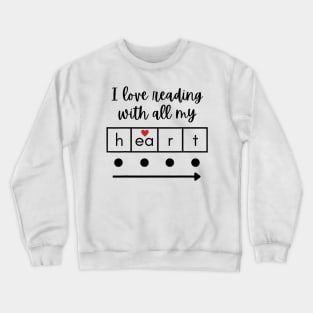 I Love Reading With All My Heart Science Teacher Valentine Crewneck Sweatshirt